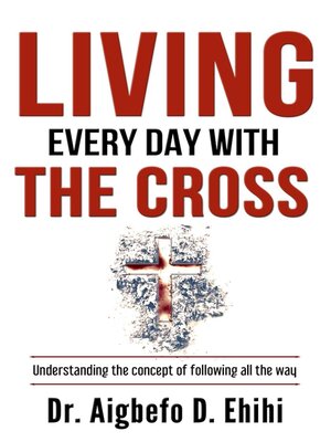 cover image of LIVING EVERY DAY WITH THE CROSS